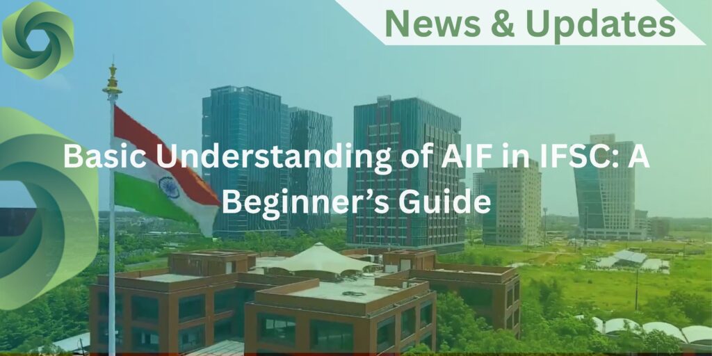 Basic Understanding of AIF in IFSC: A Beginner’s Guide