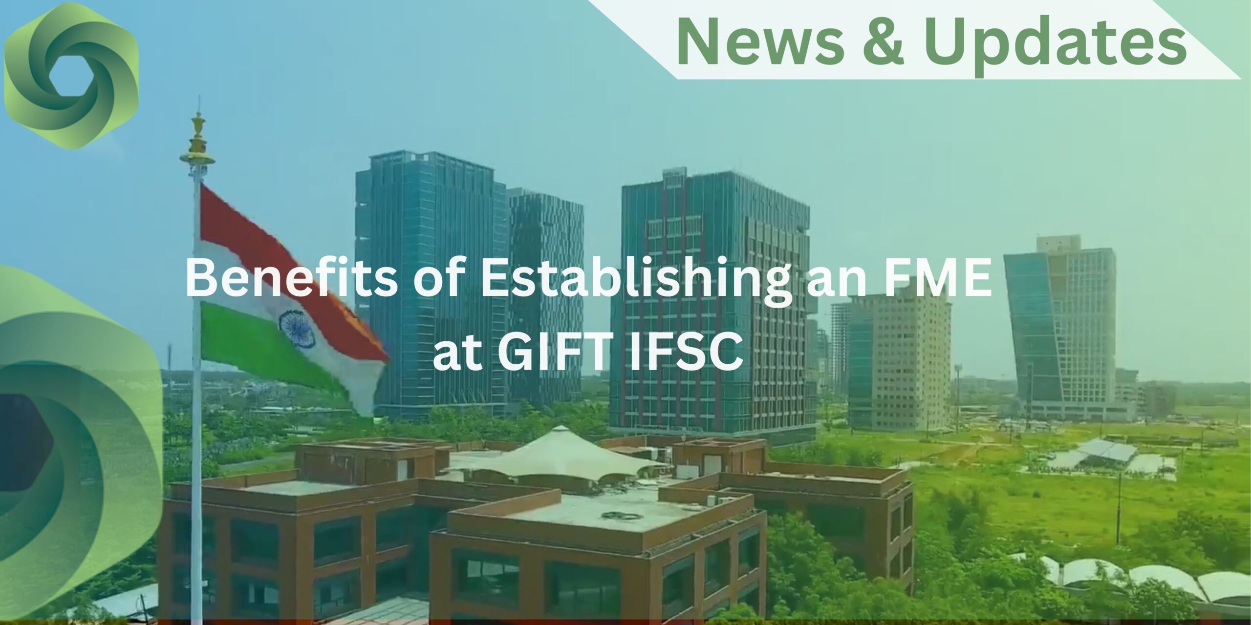 Benefits of Establishing an FME at GIFT IFSC