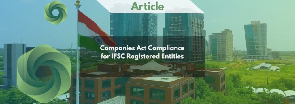 Companies Act Compliance for IFSC Registered Entities