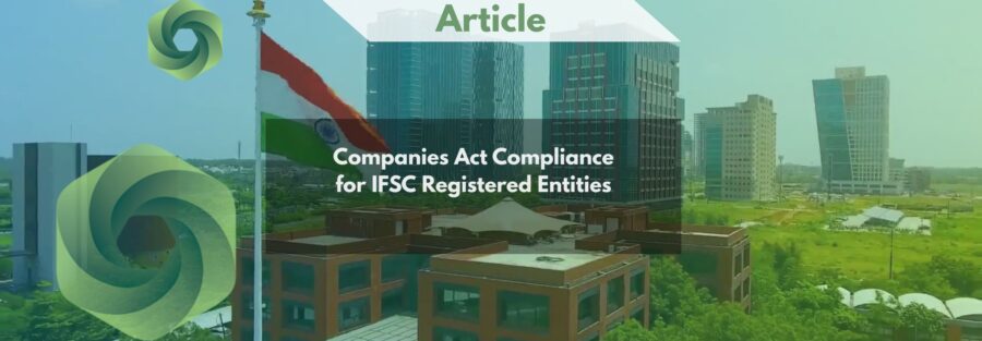 Companies Act Compliance for IFSC Registered Entities