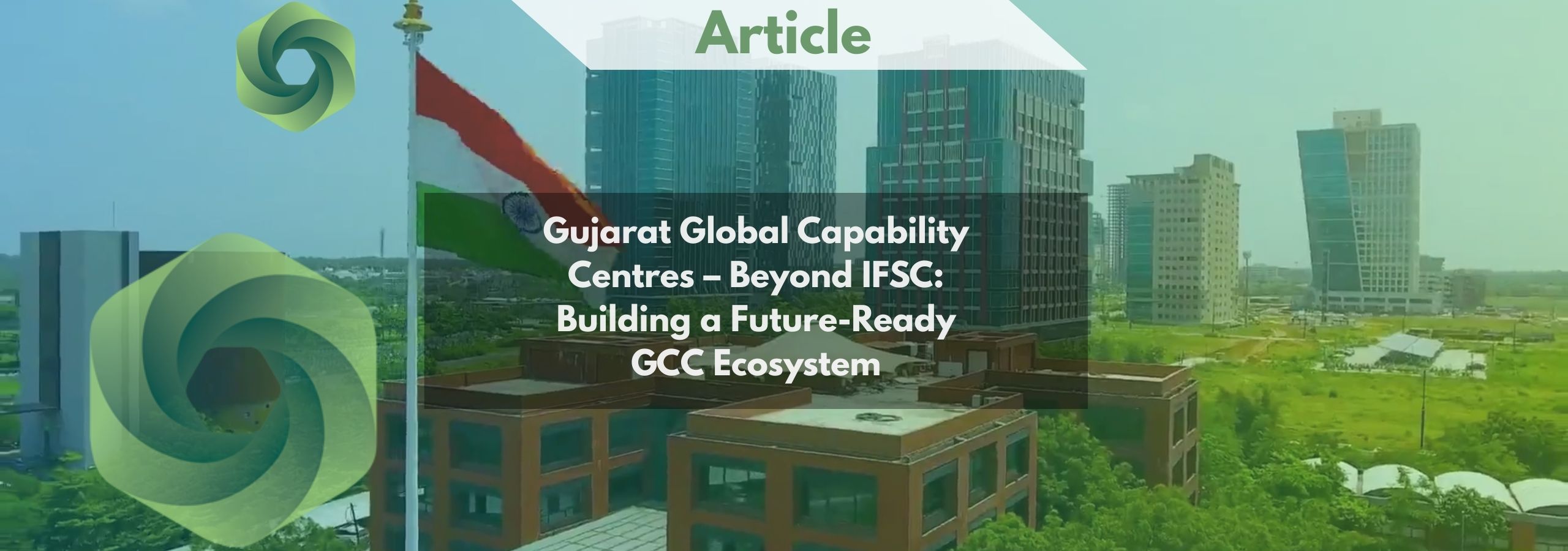 Gujarat Global Capability Centres – Beyond IFSC: Building a Future-Ready GCC Ecosystem