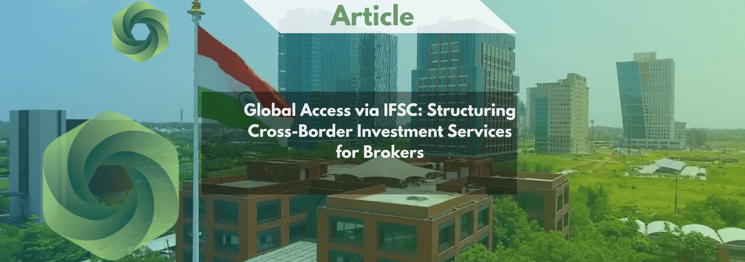 Global Access via IFSC Structuring Cross-Border Investment Services for Brokers