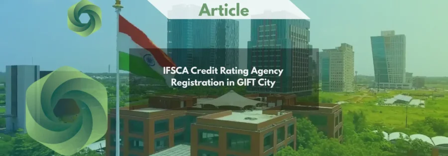 IFSCA Credit Rating Agency Registration in GIFT City