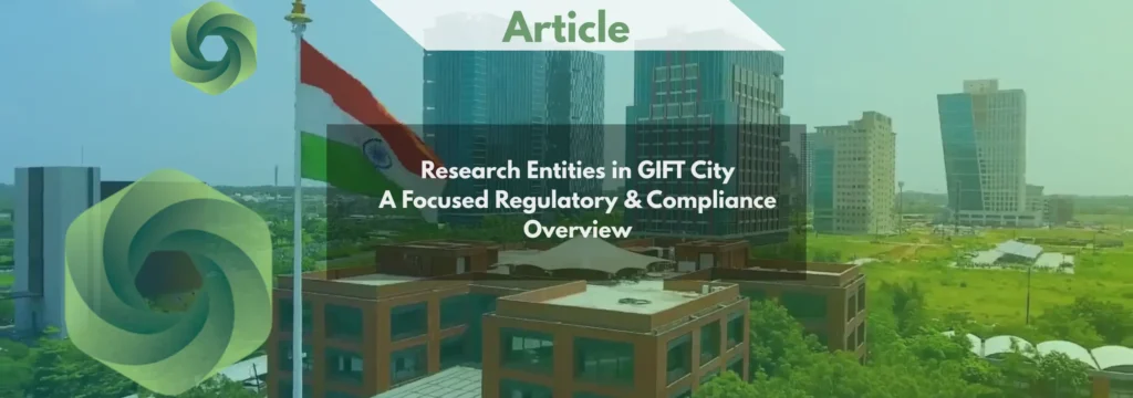 Research Entities in IFSC (GIFT City) A Focused Regulatory and Compliance Overview