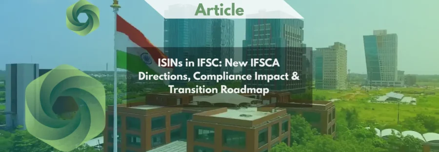 ISINs in IFSC New IFSCA Directions, Compliance Impact & Transition Roadmap