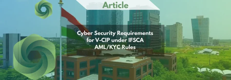 Cyber Security Requirements for V-CIP under IFSCA AMLKYC Rules