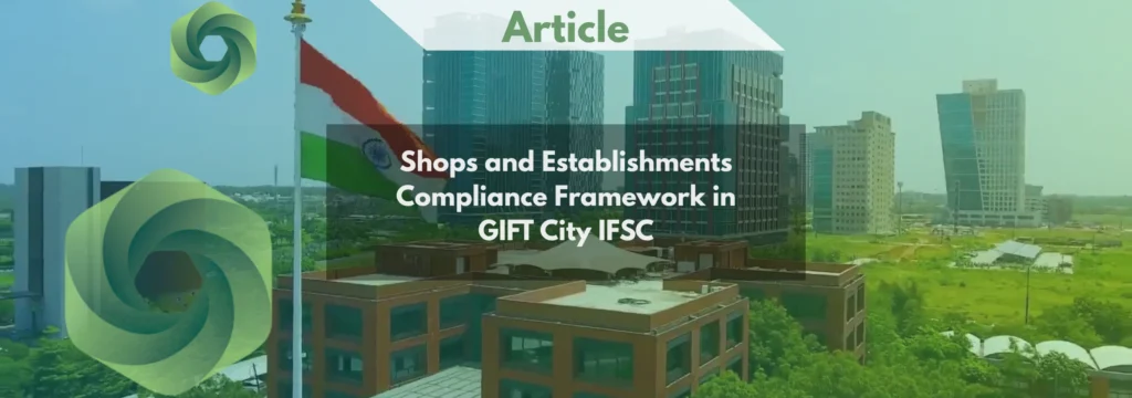Shops and Establishments Compliance Framework in GIFT City IFSC