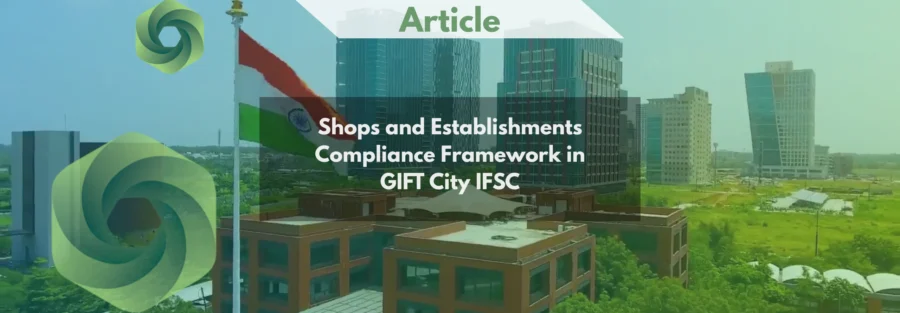 Shops and Establishments Compliance Framework in GIFT City IFSC