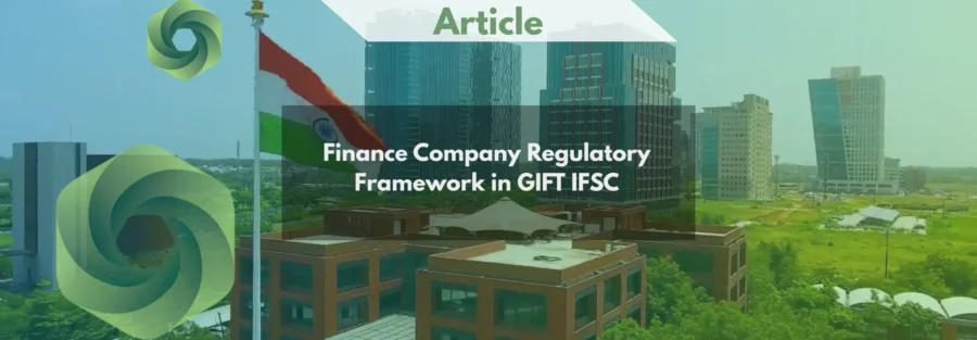 Finance Company Regulatory Framework in GIFT IFSC