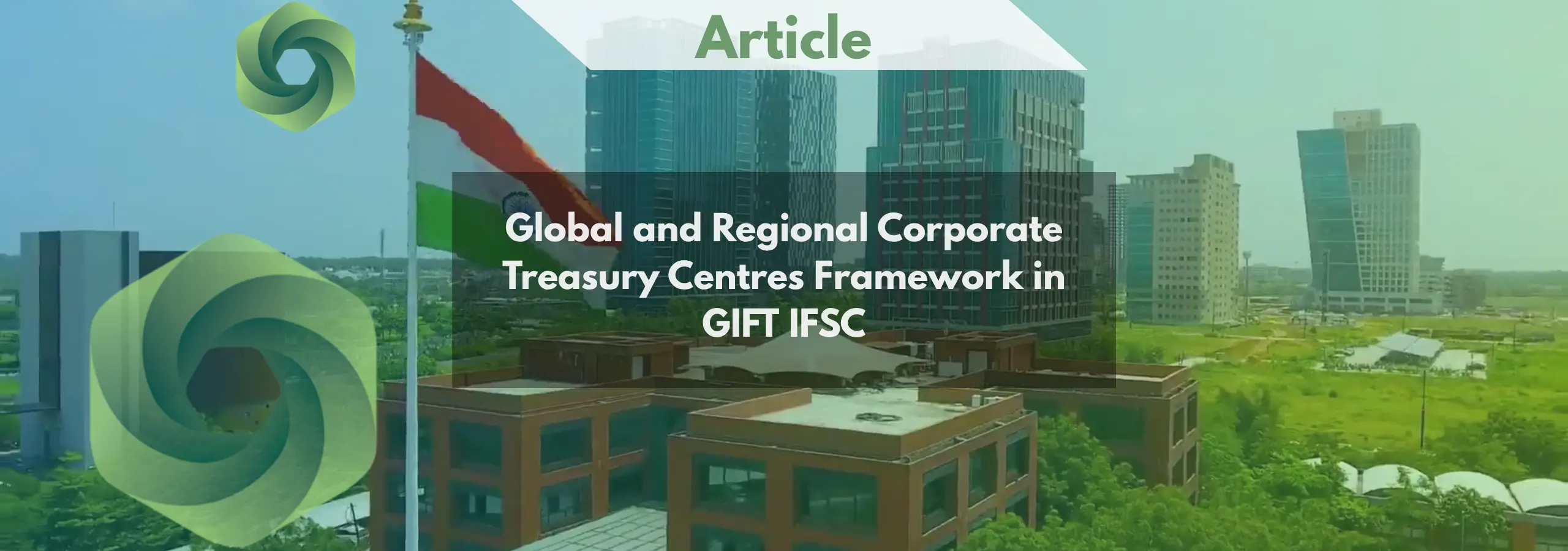 Global and Regional Corporate Treasury Centres Framework in GIFT IFSC