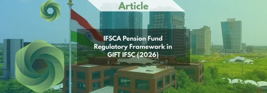 IFSCA Pension Fund Regulatory Framework in GIFT IFSC (2026)