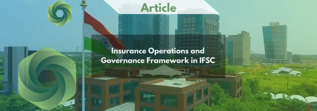 Insurance Operations in IFSC Product Design, Actuarial Governance and Investment Framework
