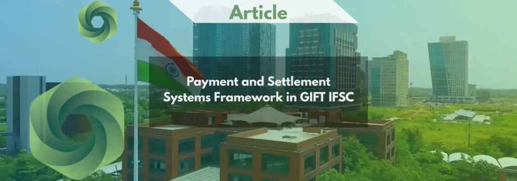 Payment and Settlement Systems Framework in GIFT IFSC
