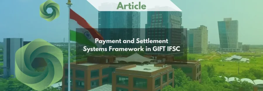 Payment and Settlement Systems Framework in GIFT IFSC