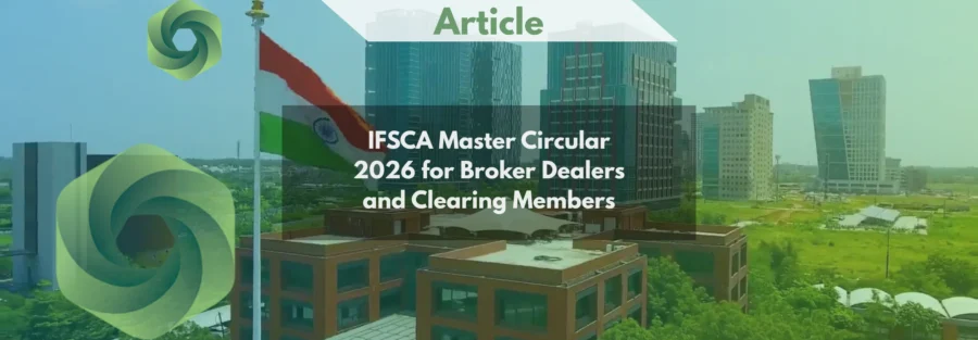 IFSCA Master Circular 2026 for Broker Dealers and Clearing Members