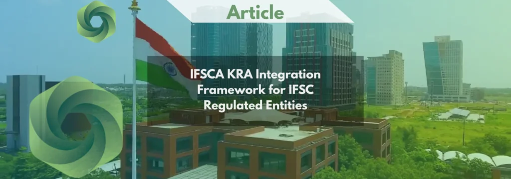 IFSCA KRA Integration Framework for IFSC Regulated Entities