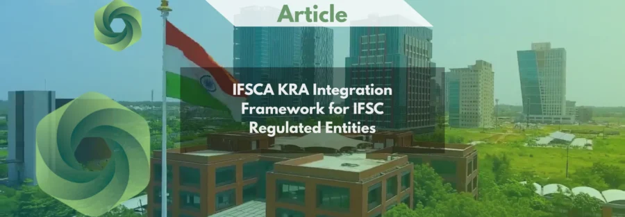 IFSCA KRA Integration Framework for IFSC Regulated Entities