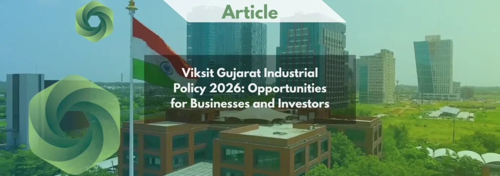 Viksit Gujarat Industrial Policy 2026 Opportunities for Businesses and Investors