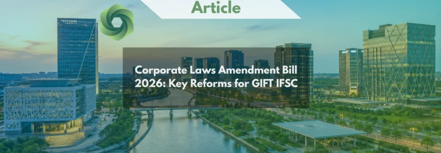 Corporate Laws Amendment Bill 2026 Key Reforms for GIFT IFSC