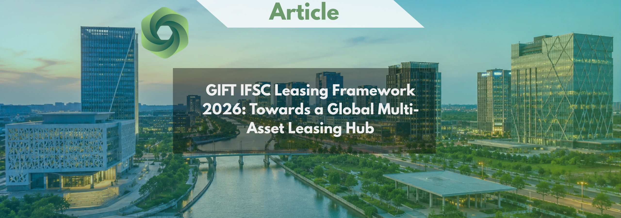 GIFT IFSC Leasing Framework 2026 Towards a Global Multi-Asset Leasing Hub